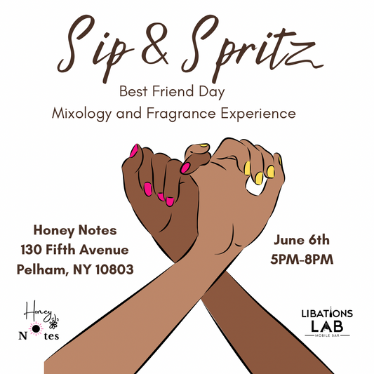 Best Friend Edition:  Sip & Spritz Mixology & Fragrance Experience